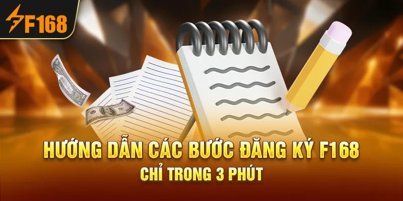 Hướng dẫn các bước đăng ký F168 chỉ trong 3 phút